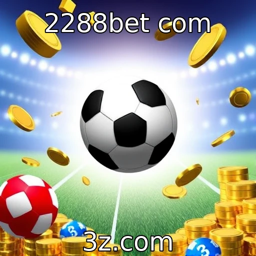 2288bet com Descubra as apostas esportivas e a emoção em cada partida