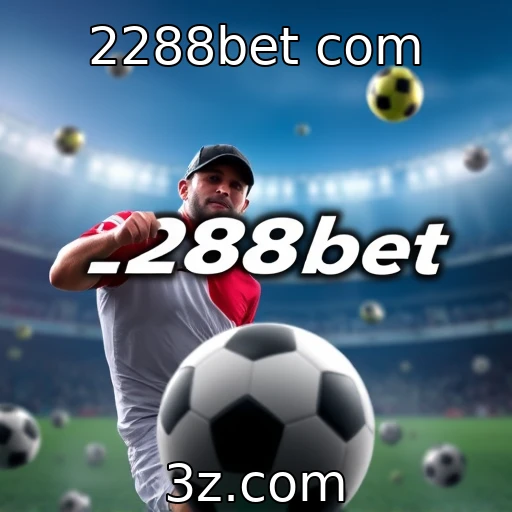 2288bet com Apostas esportivas: como analisar partidas e aumentar suas chances